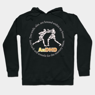 The constant battle between your ADHD and your Autism! Hoodie